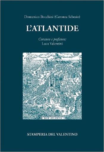 L' Atlantide - Geronta Sebezio - Libro Stamperia del Valentino 2021, I polifemi | Libraccio.it