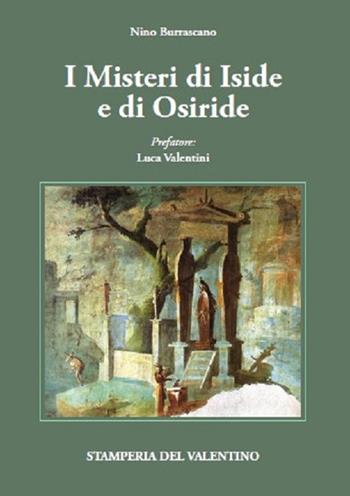 I misteri di Iside e Osiride - Nino Burrascano - Libro Stamperia del Valentino 2021, I polifemi | Libraccio.it