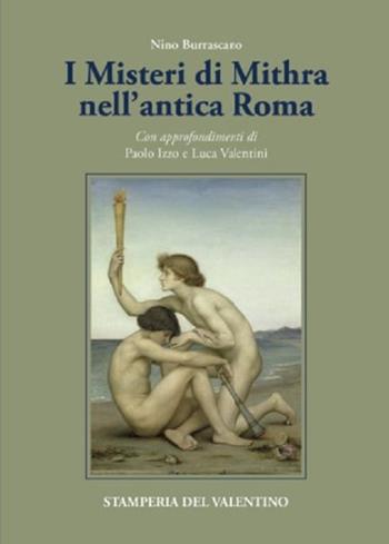I misteri di Mithra nell'antica Roma - Nino Burrascano - Libro Stamperia del Valentino 2021, I polifemi | Libraccio.it