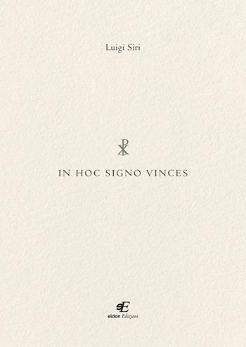 In hoc signo vinces - Luigi Siri - Libro Eidon Edizioni 2023, Daphne | Libraccio.it