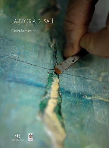 La storia di Salì. Catalogo della mostra (Genova, 11 maggio-26 luglio 2026). Ediz. illustrata - Carla Benvenuto - Libro Eidon Edizioni 2026, Daphne | Libraccio.it