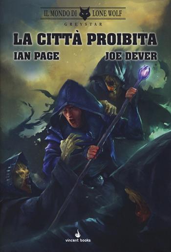 Il mondo di Lone Wolf. Greystar. La città proibita.. Vol. 2 - Jan Page, Joe Dever - Libro Vincent Books 2018, Gamebook | Libraccio.it