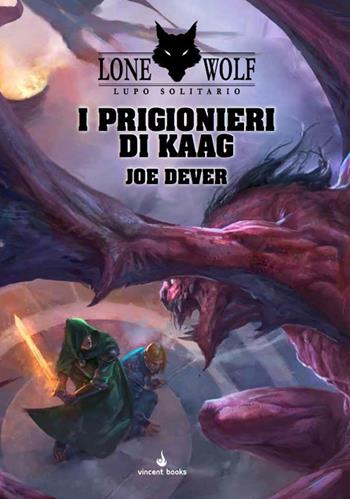 I prigionieri di Kaag. Lupo Solitario - Joe Dever - Libro Raven 2019 | Libraccio.it