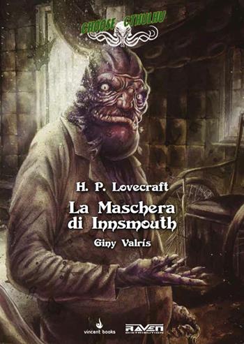 La maschera di Innsmouth. Choose Cthulhu. Libro game. Vol. 3 - Howard P. Lovecraft - Libro Raven 2019 | Libraccio.it