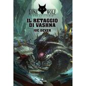 Il retaggio di Vashna. Lupo solitario. Serie Grande Maestro Kai