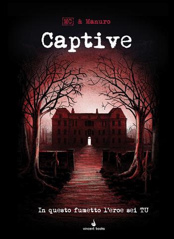 Captive. In questo fumetto l'eroe sei tu! Fumettogame - Manuro - Libro Raven 2021 | Libraccio.it
