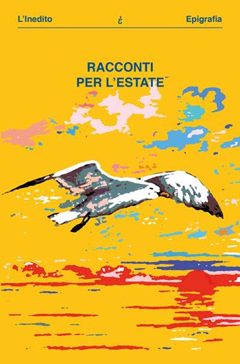 Racconti per l'estate  - Libro Epigrafia 2017, L'inedito | Libraccio.it