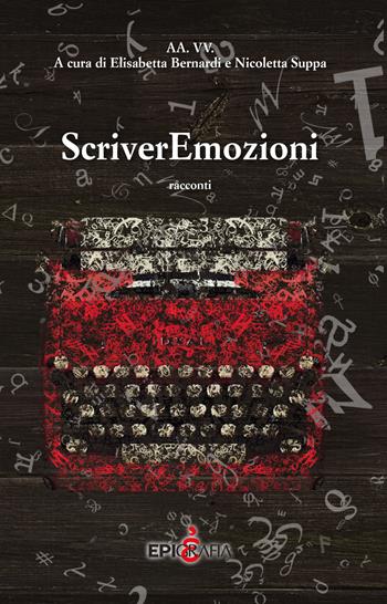 ScriverEmozioni  - Libro Epigrafia 2017 | Libraccio.it