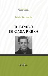 Il bimbo di casa persa