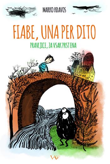 Fiabe, una per dito-Pravljice, za vsak prst ena. Ediz. illustrata - Marko Kravos - Libro Vita Activa 2018, Isole | Libraccio.it