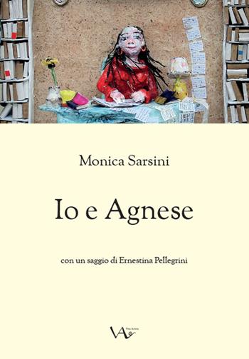 Io e Agnese - Monica Sarsini - Libro Vita Activa 2019, Trame | Libraccio.it