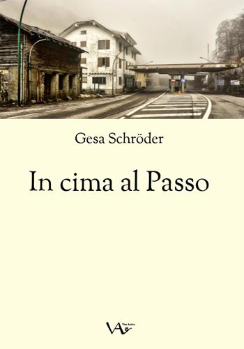 In cima al Passo - Gesa Schröder - Libro Vita Activa 2026 | Libraccio.it