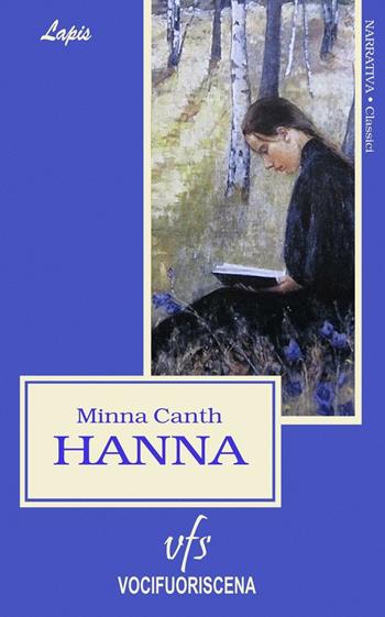 Hanna - Minna Canth - Libro Vocifuoriscena 2016, Lapis | Libraccio.it