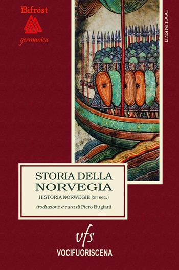 Storia della Norvegia. Historia Norwegie. Ediz. critica  - Libro Vocifuoriscena 2017, Bifröst | Libraccio.it