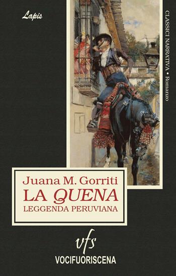 La quena. Leggenda peruviana - Juana Manuela Gorriti - Libro Vocifuoriscena 2018, Lapis | Libraccio.it