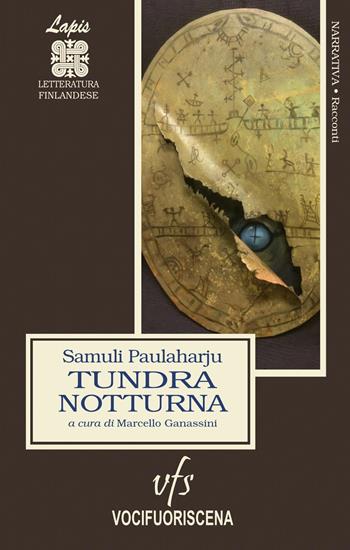 Tundra notturna - Samuli Paulaharju - Libro Vocifuoriscena 2021 | Libraccio.it