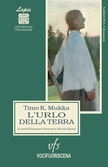 L'urlo della terra. Ballata lappone - Timo K. Mukka - Libro Vocifuoriscena 2021 | Libraccio.it