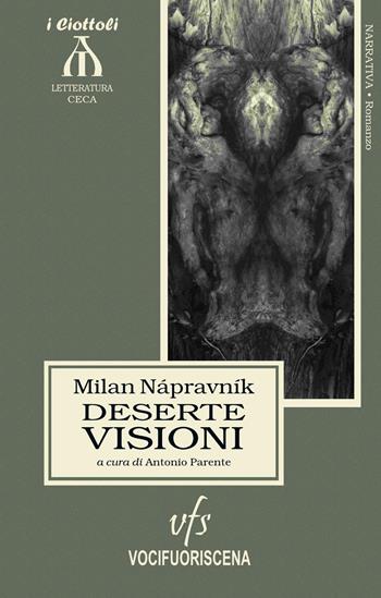 Deserte visioni - Milan Nápravník - Libro Vocifuoriscena 2021, I ciottoli | Libraccio.it