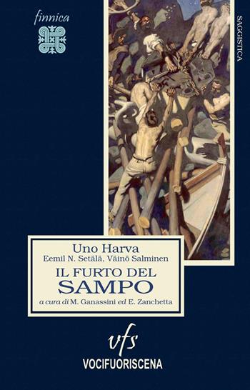 Il furto del sampo - Uno Harva, Eemil Nestor Setälä, Väinö Salminen - Libro Vocifuoriscena 2021 | Libraccio.it