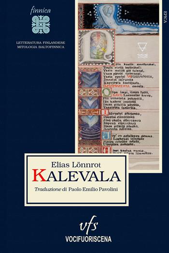 Kalevala. Testo finlandese a fronte - Elias Lönnrot - Libro Vocifuoriscena 2022 | Libraccio.it