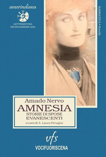 Amnesia. Storie di spose evanescenti - Amado Nervo - Libro Vocifuoriscena 2023 | Libraccio.it