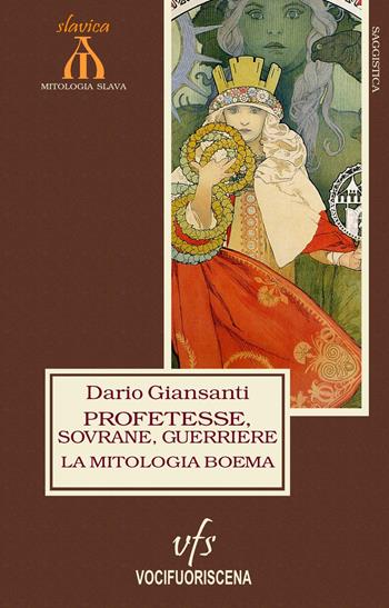La mitologia boema. Profetesse, sovrane, guerriere - Dario Giansanti - Libro Vocifuoriscena 2023 | Libraccio.it