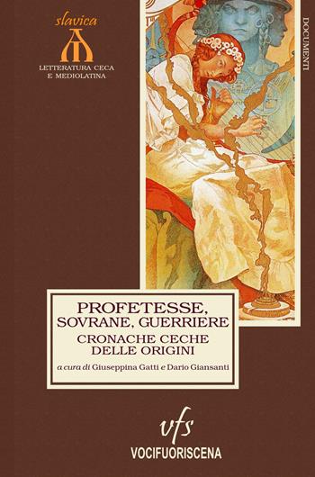Cronache ceche delle origini. Profetesse, sovrane, guerriere  - Libro Vocifuoriscena 2023 | Libraccio.it