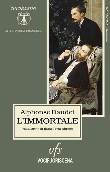 L'immortale - Alphonse Daudet - Libro Vocifuoriscena 2025 | Libraccio.it