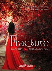 Fracture. Rya series. Vol. 1