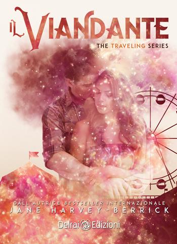 Il viandante. The traveling series. Vol. 1 - Jane Harvey-Berrick - Libro Delrai Edizioni 2017 | Libraccio.it