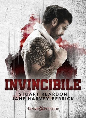 Invincibile - Stuart Reardon, Jane Harvey-Berrick - Libro Delrai Edizioni 2018 | Libraccio.it