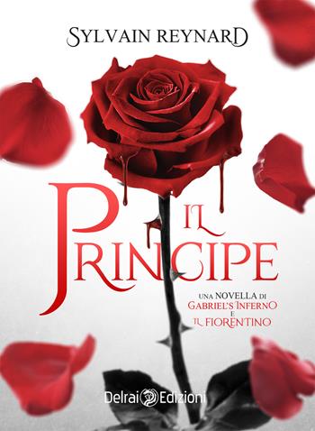 Il principe - Sylvain Reynard - Libro Delrai Edizioni 2019 | Libraccio.it