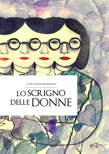 Lo scrigno delle donne  - Libro Giazira Scritture 2016, Le albe | Libraccio.it