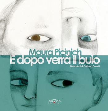 E dopo verrà il buio - Maura Picinich - Libro Giazira Scritture 2018 | Libraccio.it