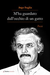 M'ha guardato dall'occhio d'un gatto