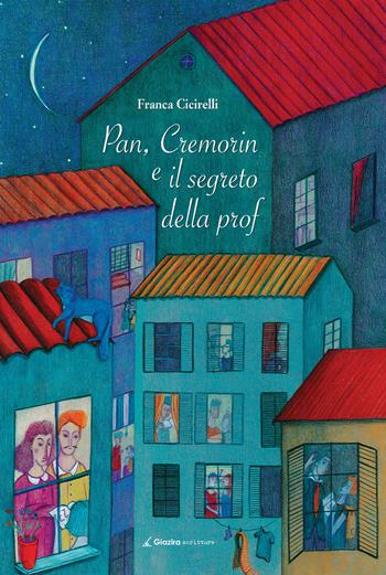 Pan, Cremorin e il segreto della prof - Franca Cicirelli - Libro Giazira Scritture 2022, Ali di Giorgia | Libraccio.it