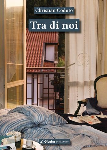 Tra di noi - Christian Coduto - Libro Giazira Scritture 2025 | Libraccio.it
