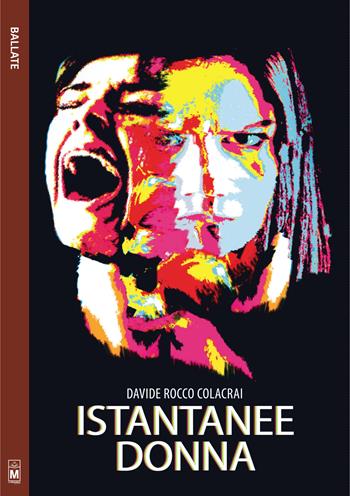 Istantanee donna - Davide Rocco Colacrai - Libro Le Mezzelane Casa Editrice 2017, Ballate | Libraccio.it