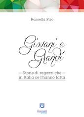 Giovani e grandi. Storie di ragazzi che in Italia ce l'hanno fatta