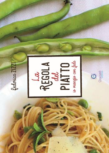 La regola del piatto. Io mangio con fede - Federica Zizzi - Libro Giacovelli Editore 2017 | Libraccio.it
