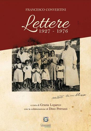 Lettere 1927-1976 - Francesco Convertini - Libro Giacovelli Editore 2018 | Libraccio.it