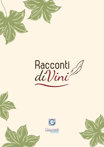 Racconti diVini. Concorso letterario 2020  - Libro Giacovelli Editore 2020 | Libraccio.it