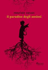 Il paradiso degli ansiosi