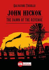 John Hickok. The dawn of the revenge