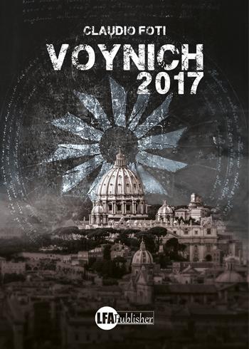 Voynich 2017 - Claudio Foti - Libro LFA Publisher 2017 | Libraccio.it