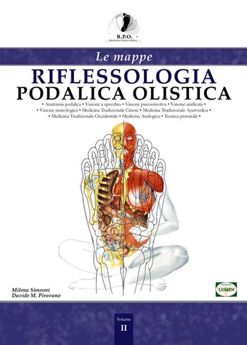 Riflessologia podalica olistica. Le mappe - Milena Simeoni - Libro Lumen 2007 | Libraccio.it