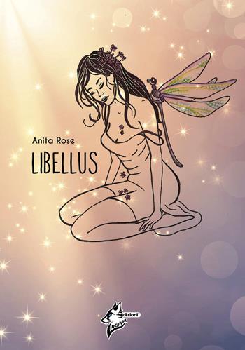 Libellus - Anita Rose - Libro Virginia Edizioni 2018 | Libraccio.it