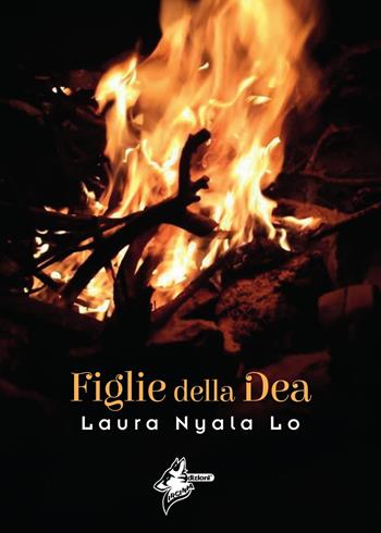 Figlie della Dea - Nyala - Libro Virginia Edizioni 2019 | Libraccio.it