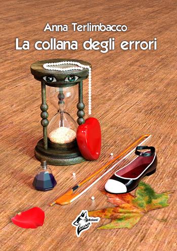 La collana degli errori - Anna Terlimbacco - Libro Virginia Edizioni 2020 | Libraccio.it