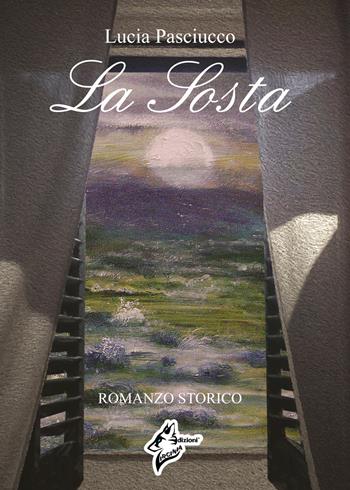 La sosta - Lucia Pasciucco - Libro Virginia Edizioni 2020 | Libraccio.it